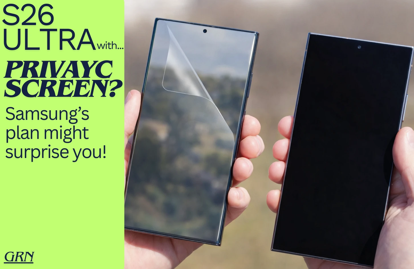 Galaxy S26 ultra with a new rumored privacy screen glass and upgraded Gorilla glass.